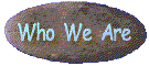 Who We Are